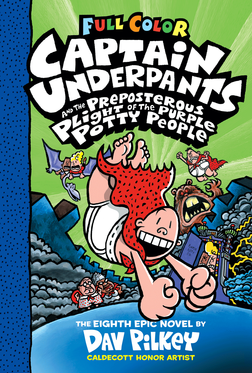 Captain Underpants and the Preposterous Plight of the Purple Potty People (Book 8)